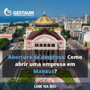 Abrir empresa em Manaus