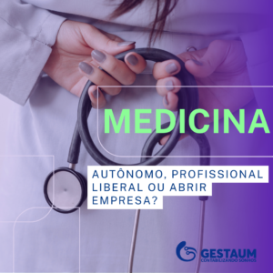 Medicina: autônomo, profissional liberal ou abrir empresa?