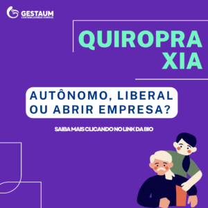 Quiropraxia: autônomo, liberal ou abrir empresa?