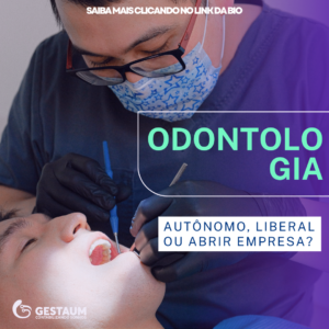 Odontologia: autônomo, liberal ou abrir empresa?