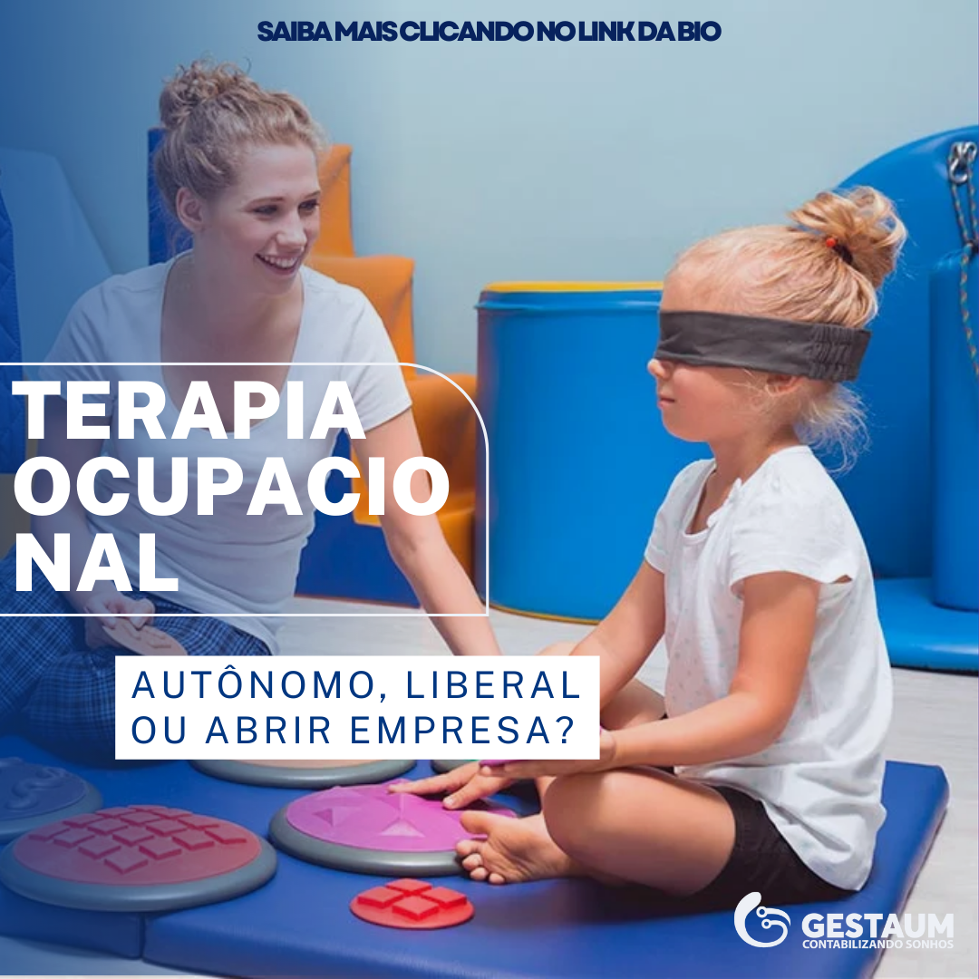 Terapia ocupacional: autônomo, liberal ou abrir empresa?